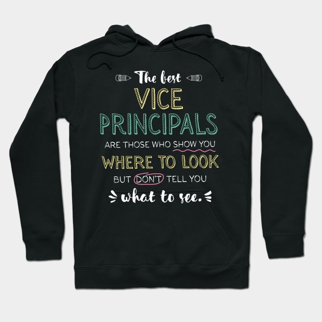 The best Vice Principals Appreciation Gifts - Quote Show you where to look Hoodie by BetterManufaktur